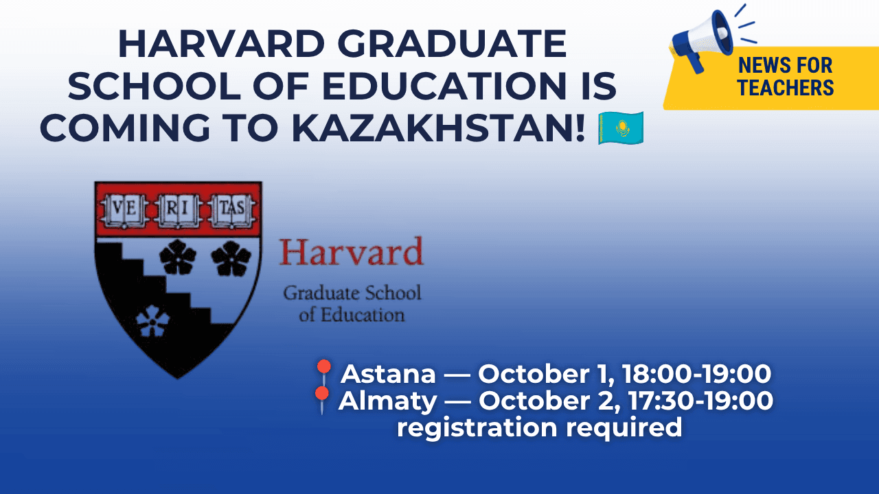 Harvard Graduate School of Education to Hold Information Sessions for Prospective Students in Astana and Almaty